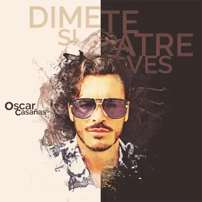 Dime Si Te Atreves - Single - Oscar Casañas