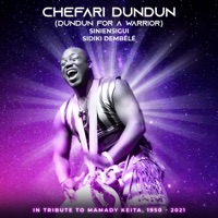 Chefari Dundun (Dundun For a Warrior) In tribute to Mamady Keita 1950-2021 (feat. Solo Diabaté, Malicki Dembélé, Sababou Dembélé, Mamichou Kouyaté, Patrice Somme & Ibrahim Konaté) - Single - Sidiki Dembele