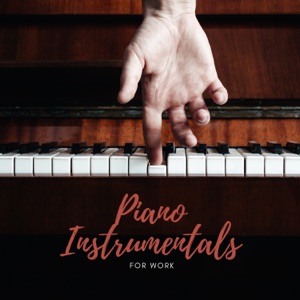 Piano Instrumentals For Work