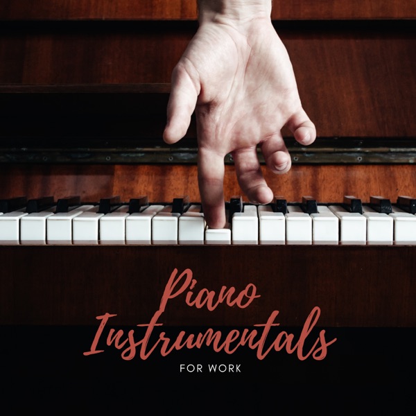 Piano Instrumentals For Work