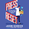 Press Reset - Jason Schreier