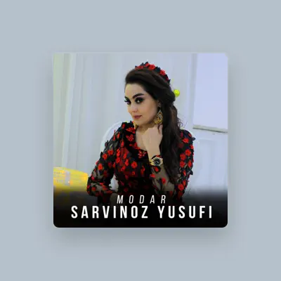 Listen to Sarvinoz Yusufi, watch music videos, read bio, see tour dates & more!