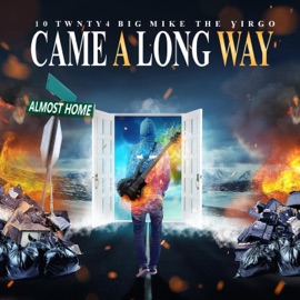 Came a Long Way (feat. BIG Mike the Virgo) 10Twnty4