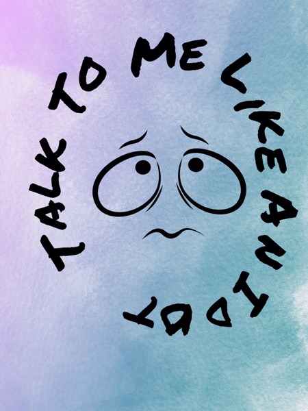 Talk To Me Like An Idiot cover