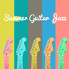 Summer Guitar Jazz: Smooth Relax Jazz, Hot Bossa Lounge Cafe, Ibiza Bar Party del Mar - Classical Jazz Guitar Club