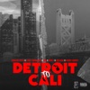 Detroit To Cali (feat. MobStar Spitta, Street Knowledge, Marc V, Cash King & BagBoy Gmoney) - Single