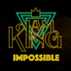 I Am King - Impossible artwork