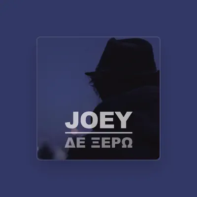 Listen to Joey, watch music videos, read bio, see tour dates & more!