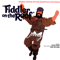 Fiddler on the Roof (Original Motion Picture Soundtrack) - Chaim Topol, John Williams &amp; &quot;Fiddler on the Roof&quot; Motion Picture Chorus &amp; Orchestra Cover Art