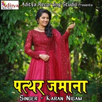 Pathar Zamana - Single - Karan Nigam