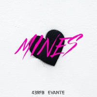 Mines (feat. Evante) - Single - 43rfb