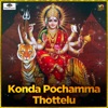 Konda Pochamma Thottelu - Single