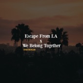 Escape From LA x We Belong Together artwork