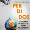 Perdidos. Los planes secretos del club Bilderberg - Cristina Martín Jiménez