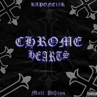 Chrome Hearts (feat. Matt Pi$ton) - Single