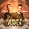 Em Meio a Fumaça - Junior Santorini & NK BRO21 lyrics