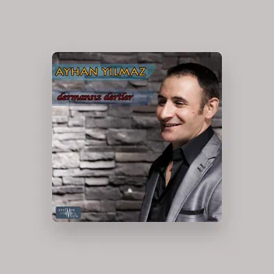 Listen to Ayhan Yilmaz, watch music videos, read bio, see tour dates & more!