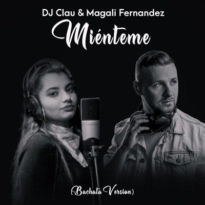 Miénteme (feat. Magali Fernandez) [Bachata Version] - Single