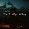 Tell My Why (feat. Lafee) - Mazlum Uruç lyrics
