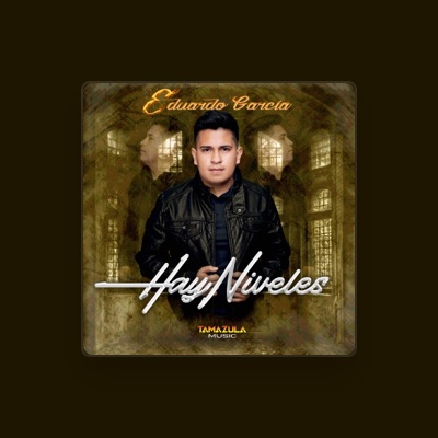 Listen to Eduardo Garcia, watch music videos, read bio, see tour dates & more!