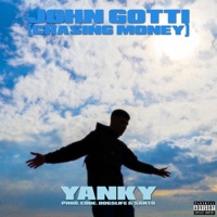 John Gotti (Chasing Money) - Single - Yanky