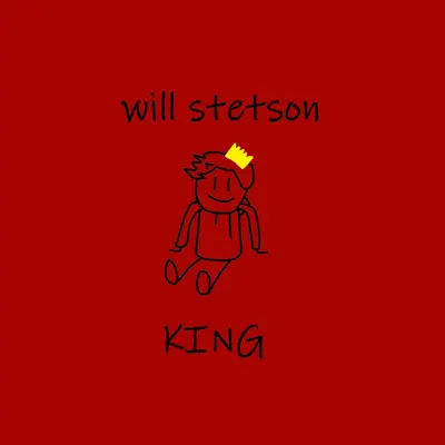 Hör dir „King - Single“ von Will Stetson an
