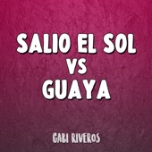 Salio el Sol vs Guaya artwork