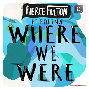 Where We Were (feat. Polina) - Single