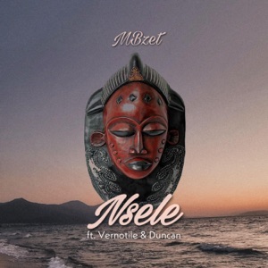 Nsele (feat. Vernotile & Duncan)