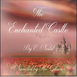The Enchanted Castle (Unabridged)