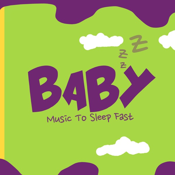 Baby Music To Sleep Fast