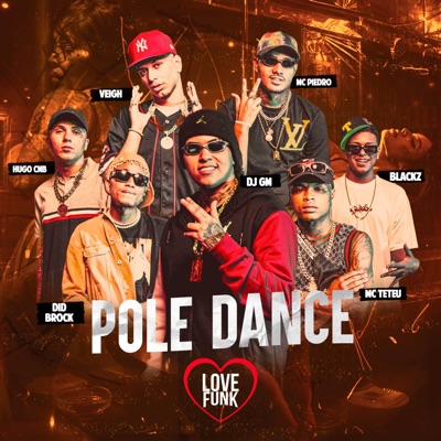 Pole Dance (feat. Blackz, Mc Piedro, Did Brock & Hugo CNB) - Single