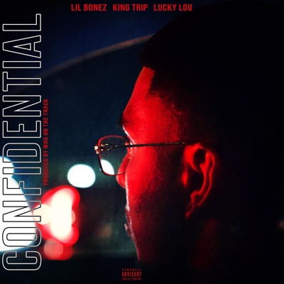 Confidential (feat. King Trip & Lucky Lou) - Single