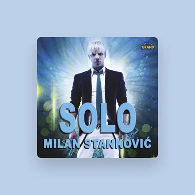Listen to Milan Stankovic, watch music videos, read bio, see tour dates & more!