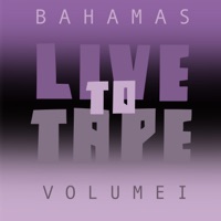 Live To Tape: Volume I - EP - Bahamas