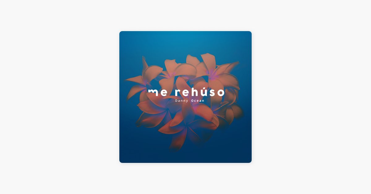 Me Rehúso - Danny Ocean
