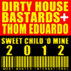 Sweet Child 'O Mine (RockaHau5 vs. Remyx Mix) - Thom Eduardo & Dirty House Bastards