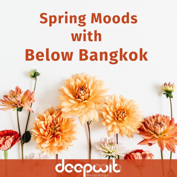 Spring Moods With Below Bangkok (DJ Mix)