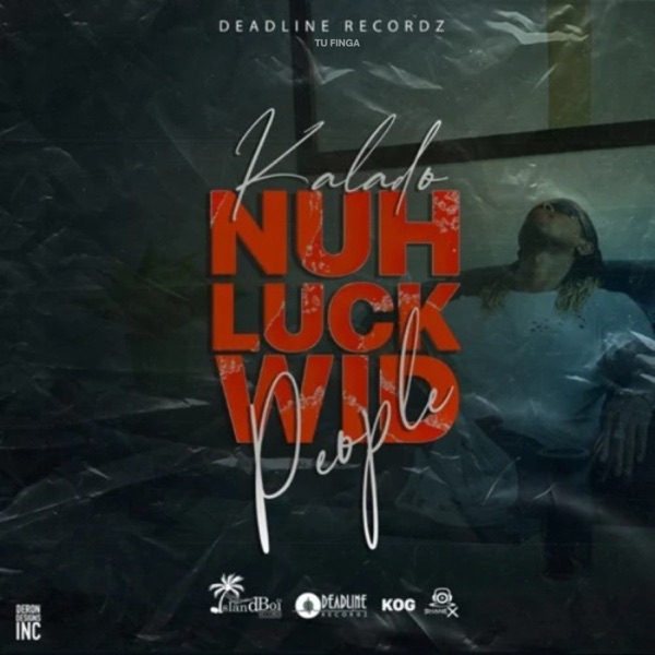 Nuh Luck Wid People - Single
