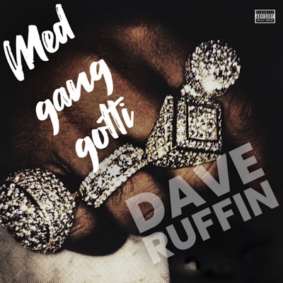 Med gang gotti - Dave Ruffin Intro