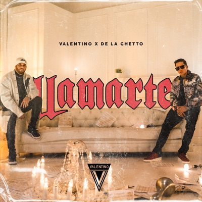 Llamarte - Valentino & De La Ghetto | Shazam