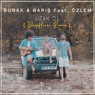 Uzak Ol (feat. Özlem) [Remix] - Single