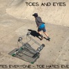 Toe Hates Everyone