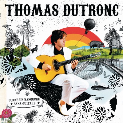 Veish a no drom - Thomas Dutronc