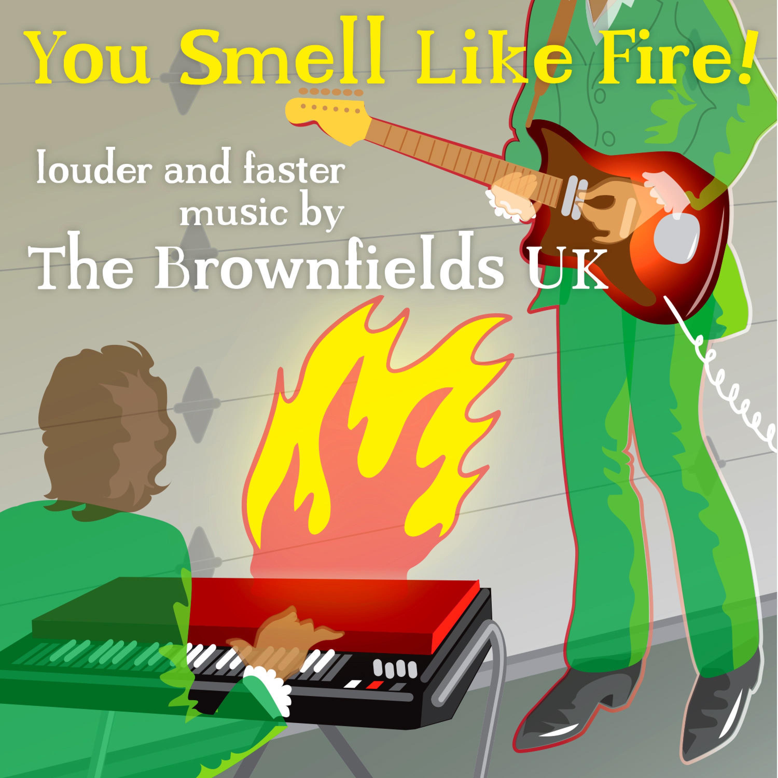 You Smell Like Fire!