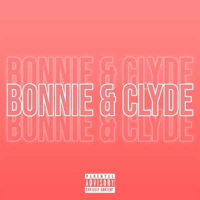 Bonnie & Clyde - Single