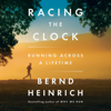 Racing the Clock - Bernd Heinrich