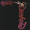 Cabaret (Original 1972 Movie Soundtrack) - Kander & Ebb, Liza Minnelli & Joel Grey
