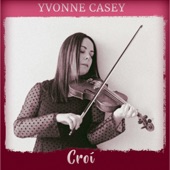 Yvonne Casey - Farewell to Cailroe / Road to Cashel (reels)
