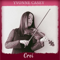 Croí by Yvonne Casey on Apple Music